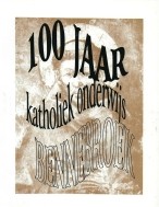 Bennebroek 100 Jaar Katholiek Onderwijs