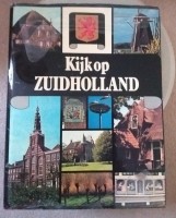 Boek: Kijk op Zuid-Holland - met ca. 450 kleurenfoto's