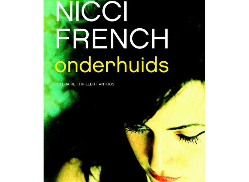 Nicci French: 'Onderhuids en Bezeten van mij'
