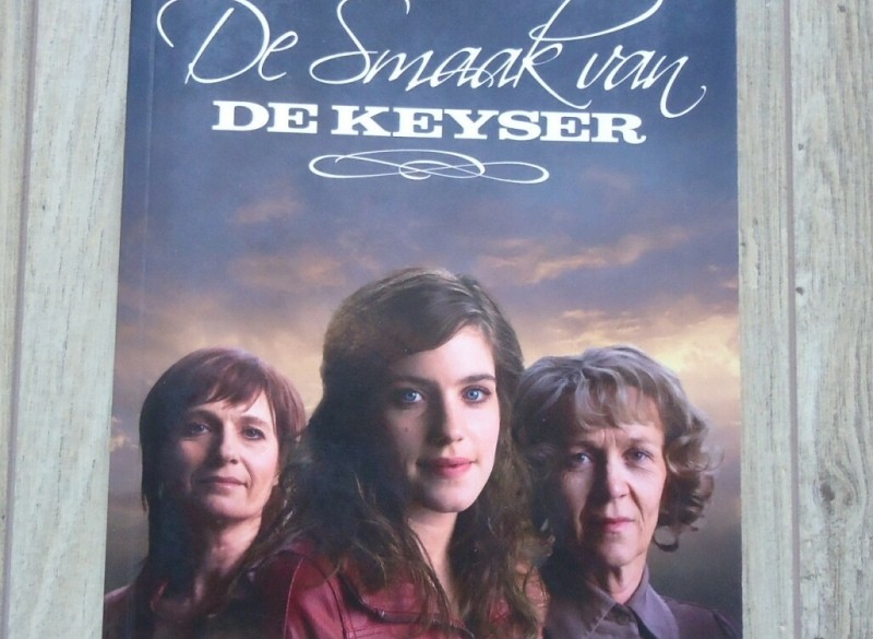 Het boek "De Smaak Van De Keyser" van Annemie Willemse.