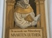 De monnik van Wittenberg Maarten Luther - K. Norel