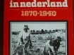 Vrouwenarbeid in Nederland 1870-1940.