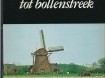 Van Wildernisse tot Bollenstreek