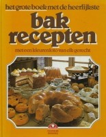 Het grote boek met de heerlijkste bak recepten