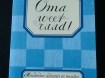 Het nieuwe boek Oma Weet Raad! van Monique van der Meij.