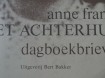 Het boek Het Achterhuis van Anne Frank (dagboekbrieven).