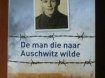 De man die naar Auschwitz wilde.
