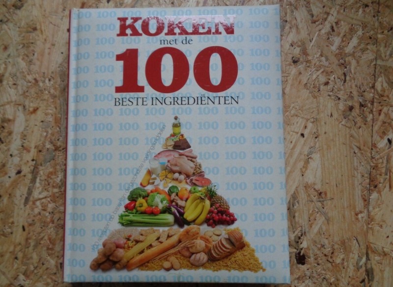boek kookboek KOKEN MET DE 100 BESTE INGREDIENTEN