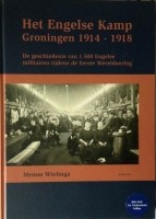 Het Engelse Kamp Groningen 1914-1918