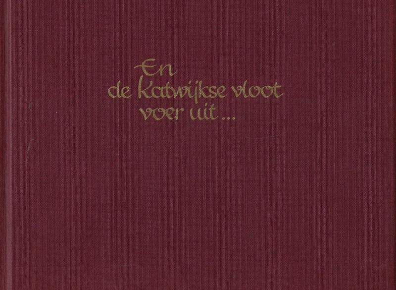 Boek En de Katwijkse vloot voer uit .