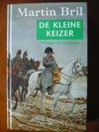 De Kleine Keizer Martin Bril