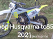 Te koop een mooie Husqvarna tc85 