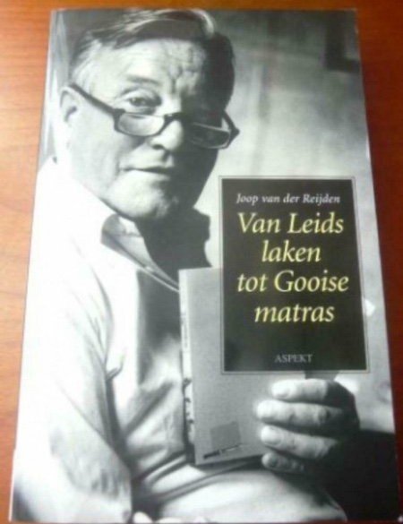 Van Leids laken tot Gooise matras - Joop van der Reijden