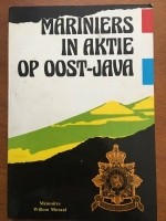 Mariniers in aktie op Oost-Java - Willem Moraal