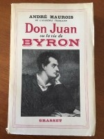 Don Juan ou la vie de Byron - Andre Maurois