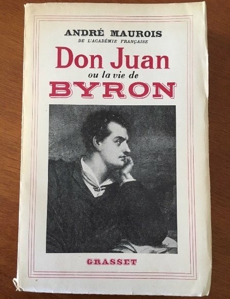 Don Juan ou la vie de Byron - Andre Maurois