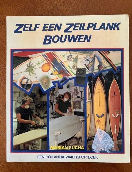 Zelf een zeilplank bouwen - Marian Sucha