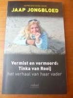 Vermist en vermoord: Tinka van Rooij - Jaap Jongbloed