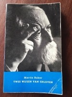 Twee wijzen van geloven - Martin Buber