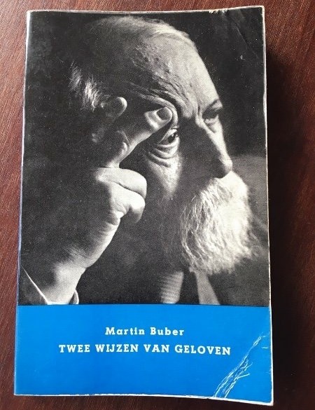 Twee wijzen van geloven - Martin Buber