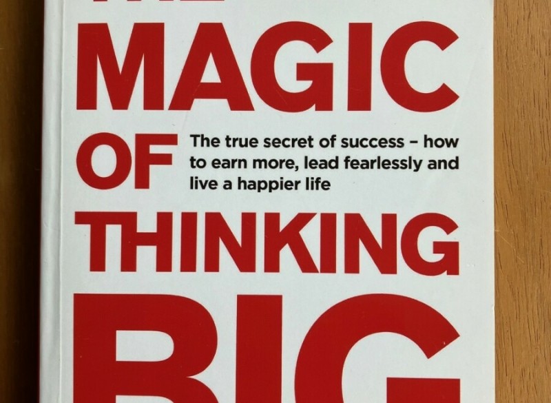 The Magic of Thinking Big - David Schwartz