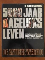 5000 jaar dagelijks leven: de antieke wereld