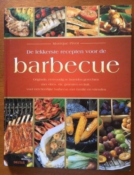 De lekkerste recepten voor de barbecue - Monique Pivot