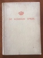 De koningin spreekt - Dra M.G. Schenk, J.B. Th. Spaan