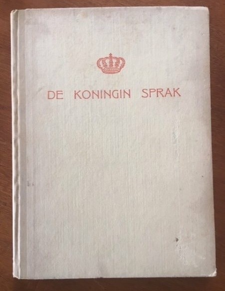 De koningin spreekt - Dra M.G. Schenk, J.B. Th. Spaan