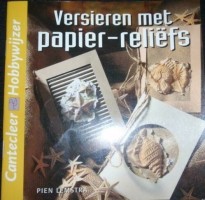 Cantecleer Hobbywijzer Versieren met papier reliëfs. 