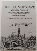 Archeologische werkgemeenschap Ned. afd. Utrecht e.o.