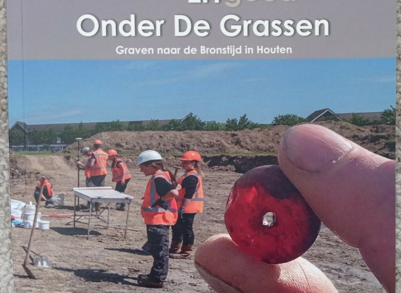 Erfgoed onder de Grassen - Bronstijd in Houten   