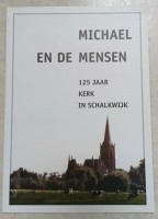 Michael en de mensen - 125 jaar kerk Schalkwijk