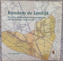 Rondom de Leedijk - 2000 jaar Houtense Vinexlocatie     