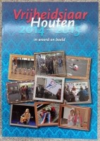 Vrijheidsjaar Houten 2014-2015 in word en beeld