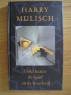 Het theater de brief en de waarheid door Harry Mulisch.